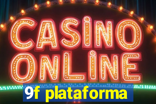 9f plataforma